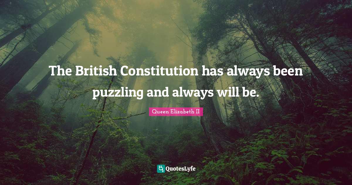 The British Constitution has always been puzzling and always will be