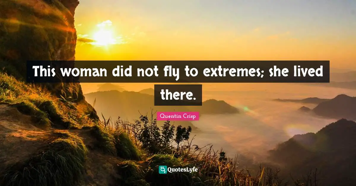 This woman did not fly to extremes; she lived there.