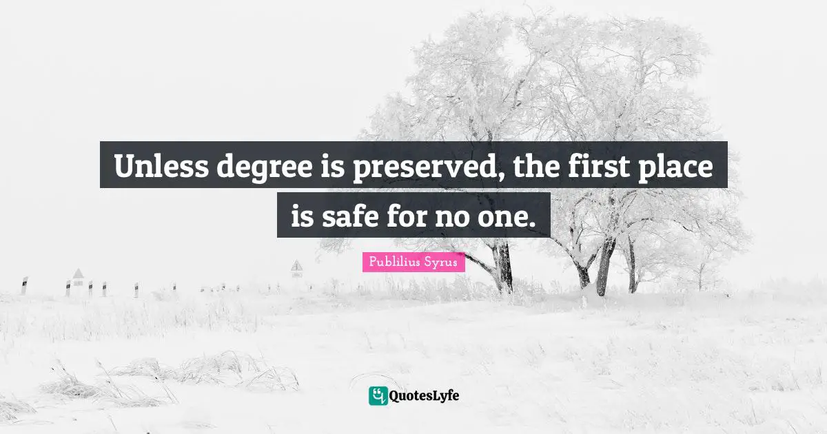 Unless degree is preserved, the first place is safe for no one.
