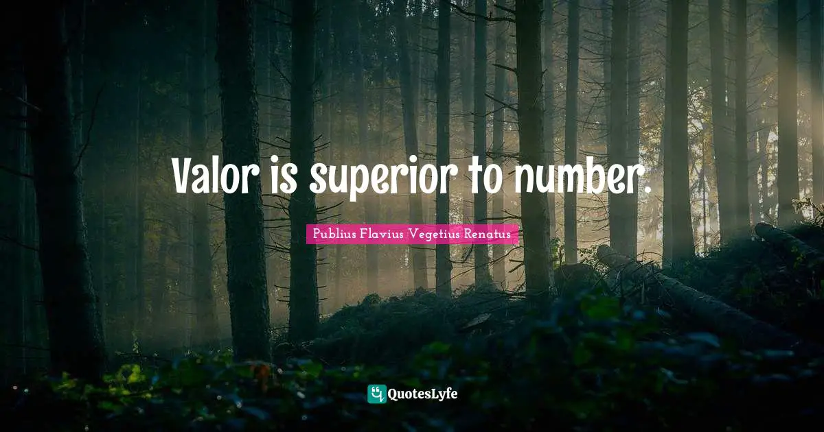 Valor is superior to number.