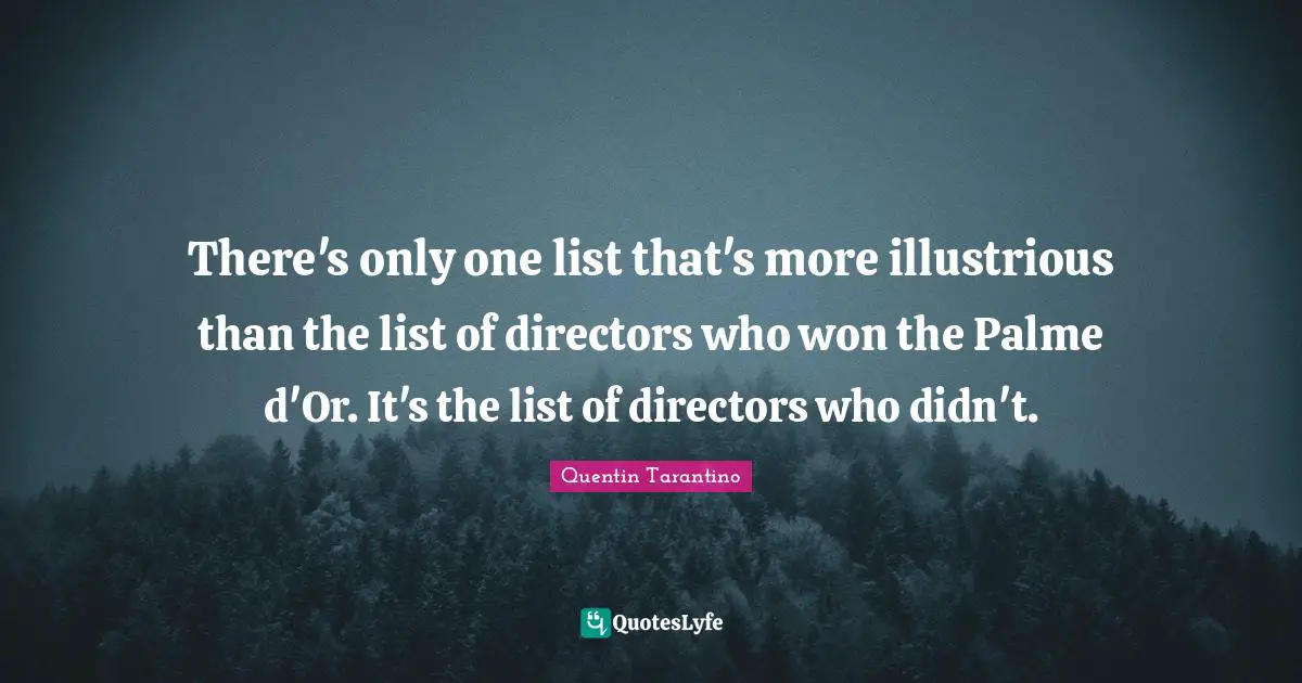 There's only one list that's more illustrious than the list of directors who won the Palme d'Or. It's the list of directors who didn't.