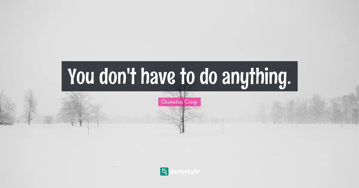 You don't have to do anything.