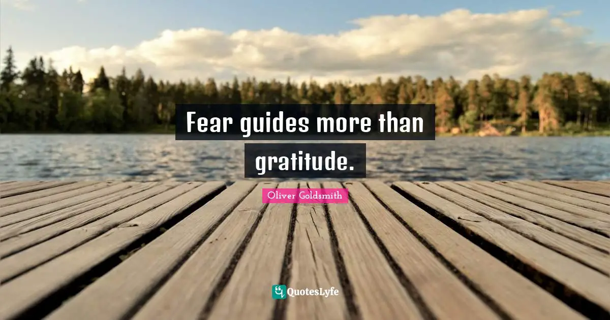 Fear guides more than gratitude.