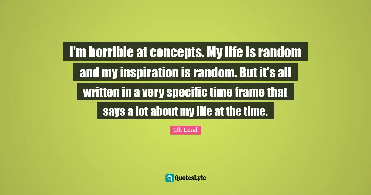 I'm horrible at concepts. My life is random and my inspiration is random. But it's all written in a very specific time frame that says a lot about my life at the time.