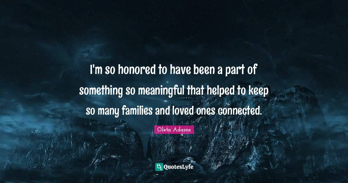 I'm so honored to have been a part of something so meaningful that helped to keep so many families and loved ones connected.