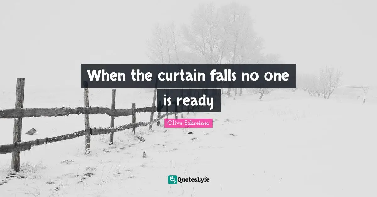 When the curtain falls no one is ready