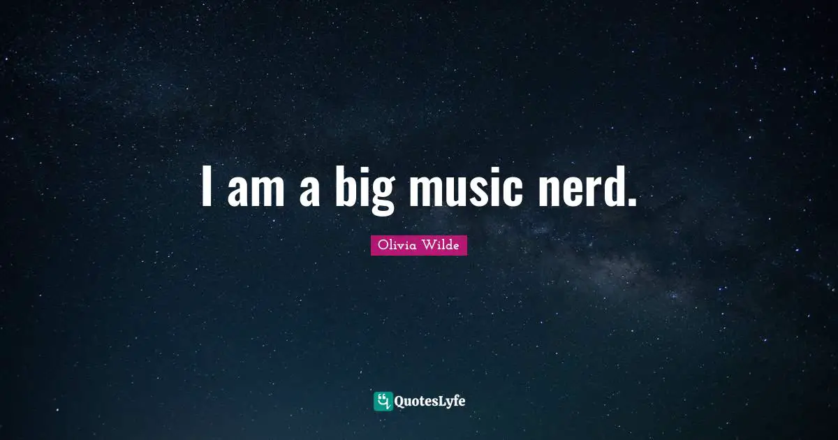 I am a big music nerd.