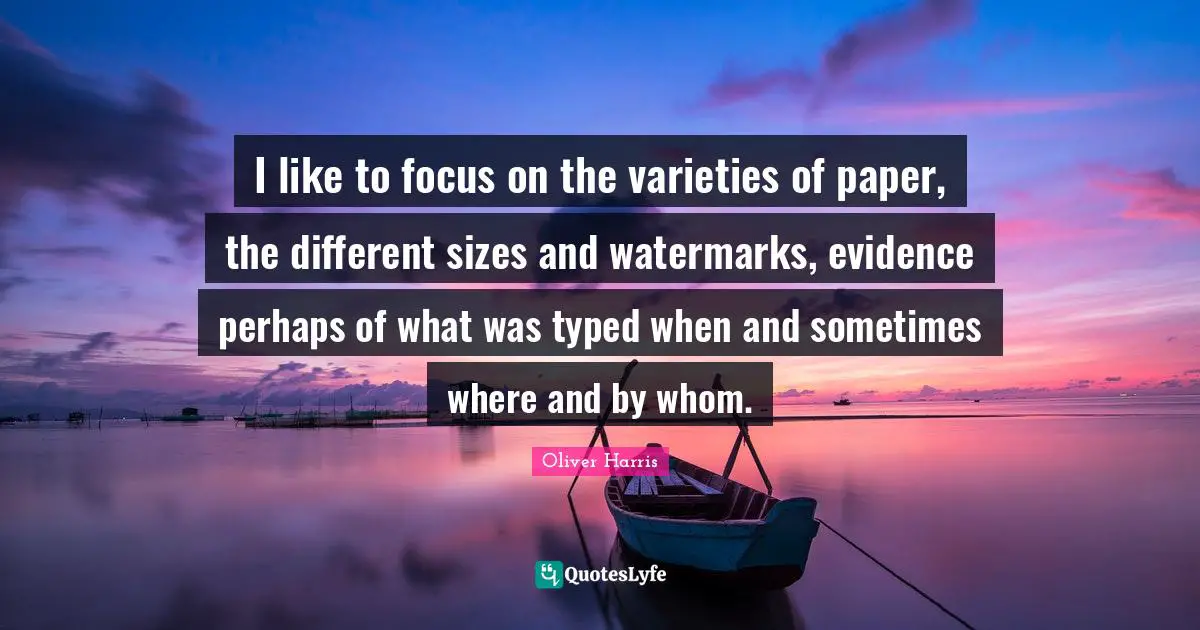 I like to focus on the varieties of paper, the different sizes and watermarks, evidence perhaps of what was typed when and sometimes where and by whom.