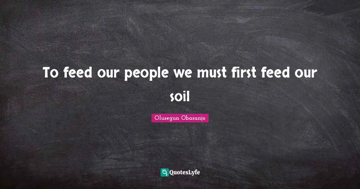 To feed our people we must first feed our soil