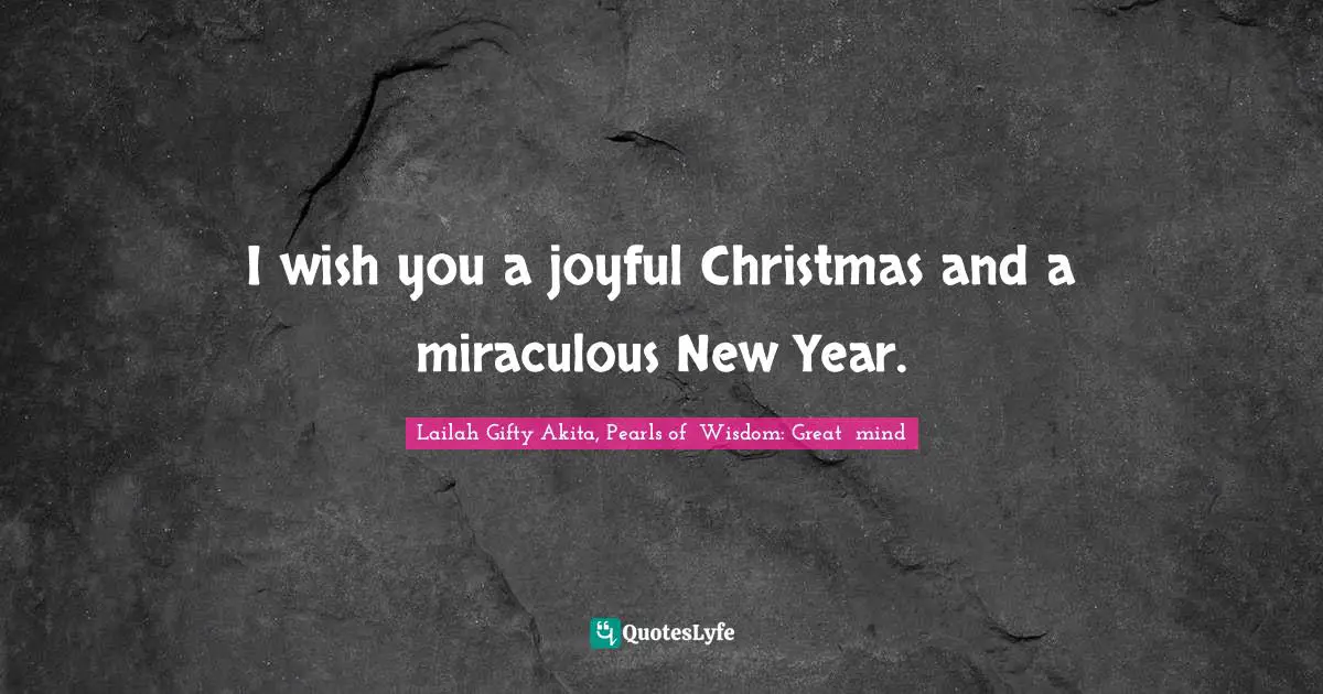 I wish you a joyful Christmas and a miraculous New Year.