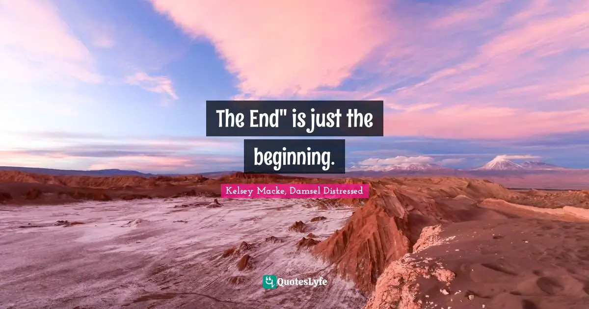 The End" is just the beginning.