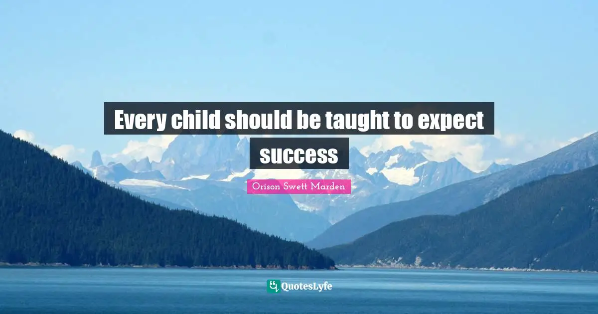 Every child should be taught to expect success