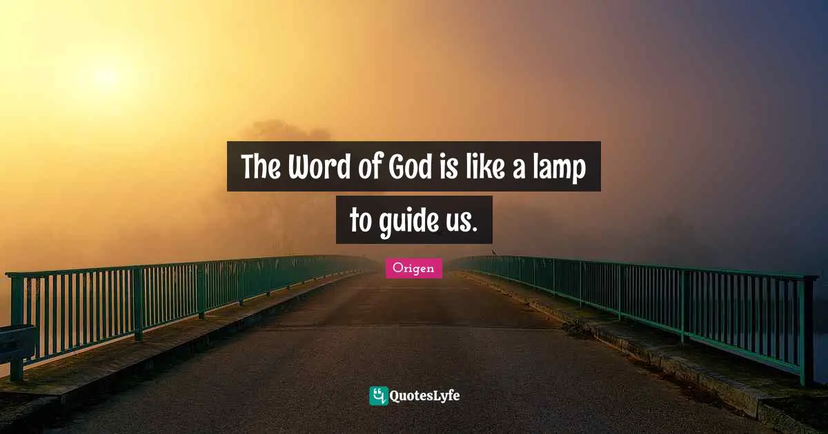 Lamps Quotes: "The Word of God is like a lamp to guide us."