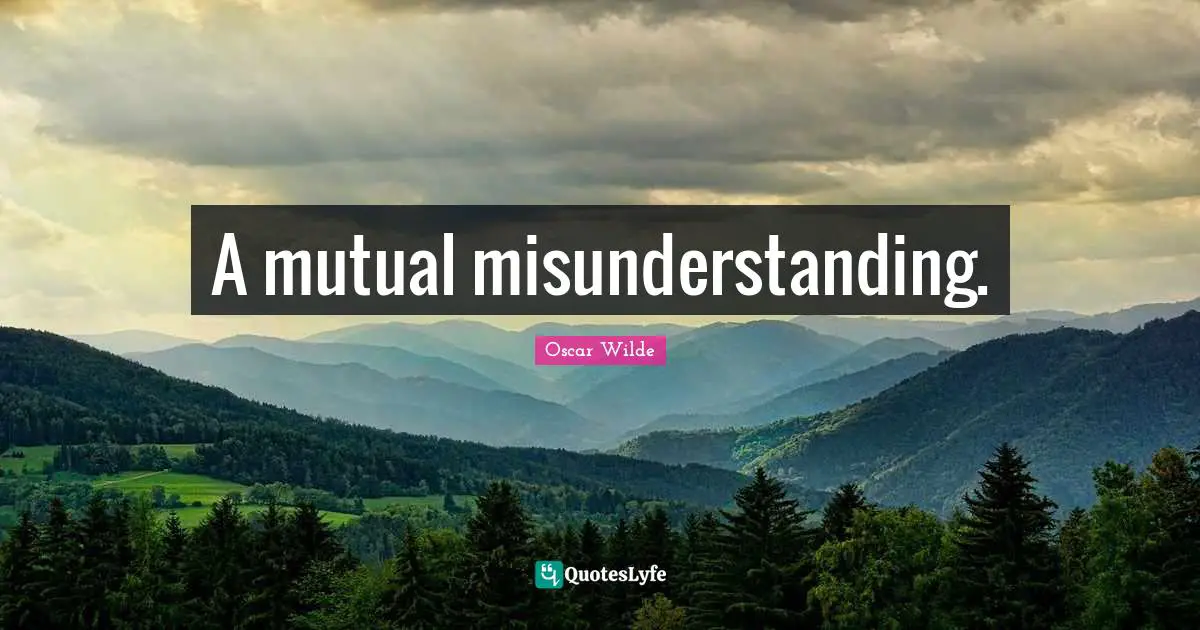 A mutual misunderstanding.