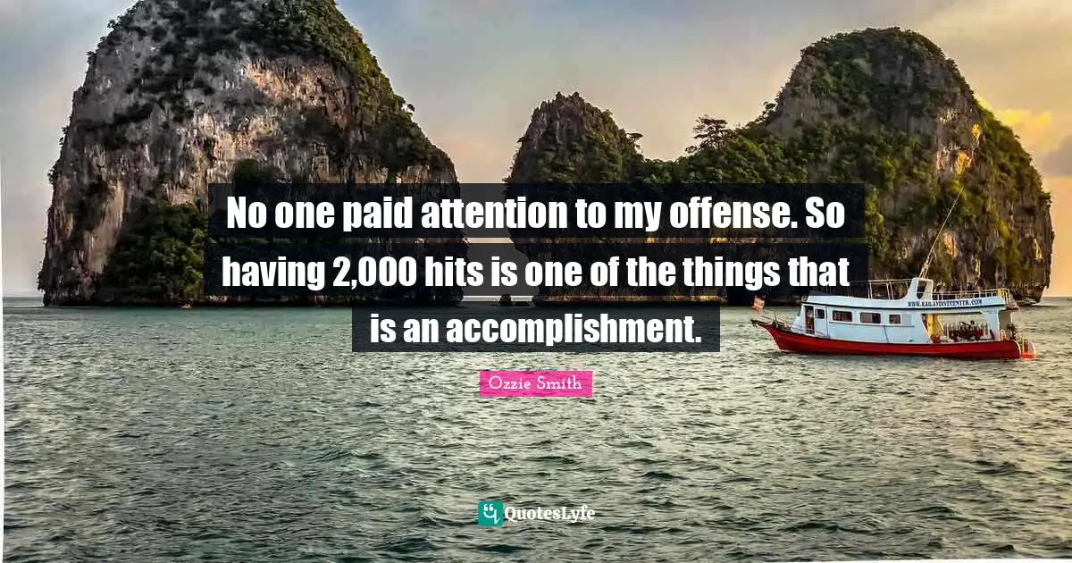 No one paid attention to my offense. So having 2,000 hits is one of the things that is an accomplishment.