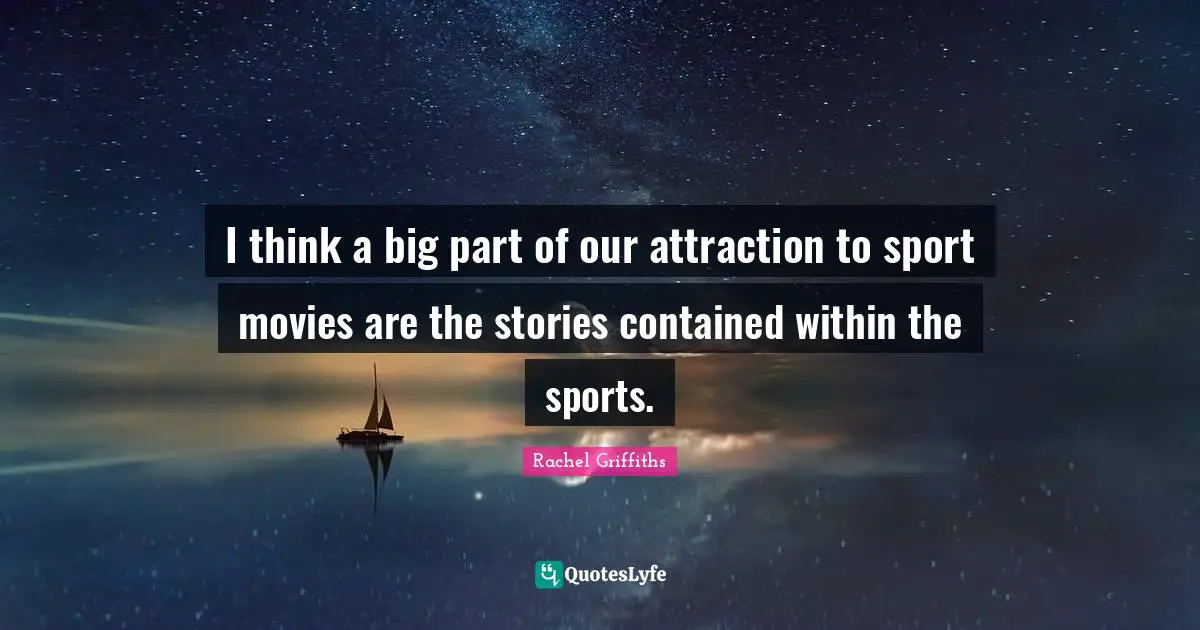 I think a big part of our attraction to sport movies are the stories contained within the sports.