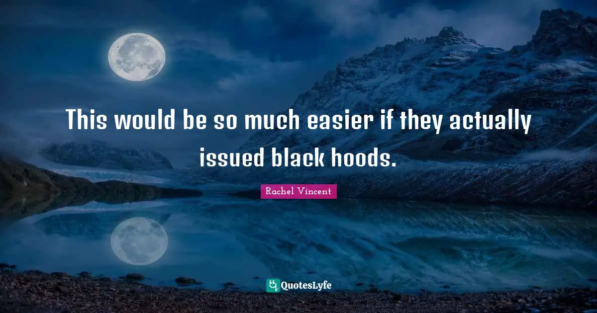 This would be so much easier if they actually issued black hoods.