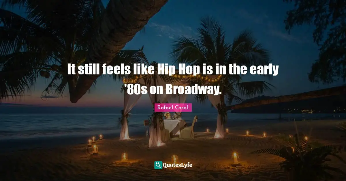 It still feels like Hip Hop is in the early '80s on Broadway.