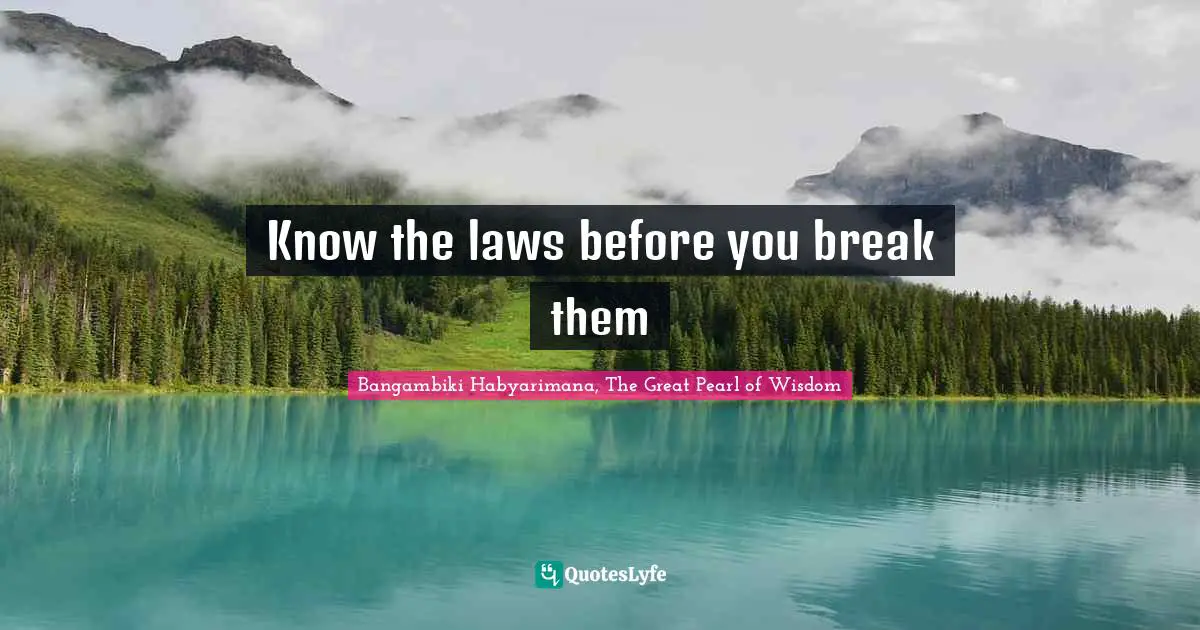 Know the laws before you break them