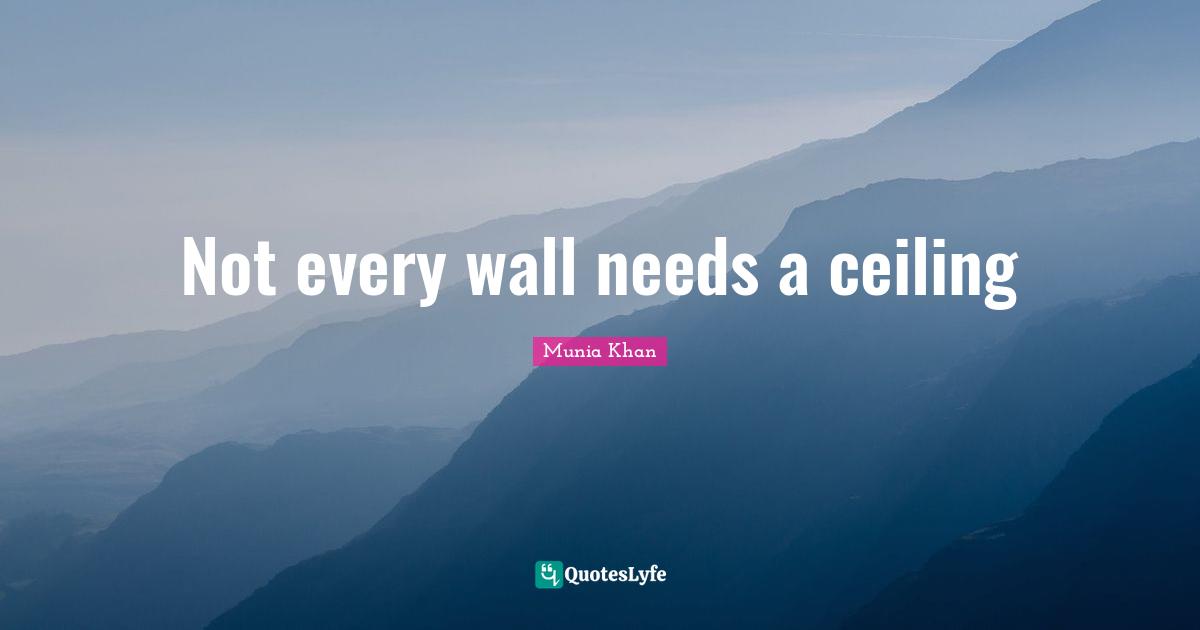 Not every wall needs a ceiling