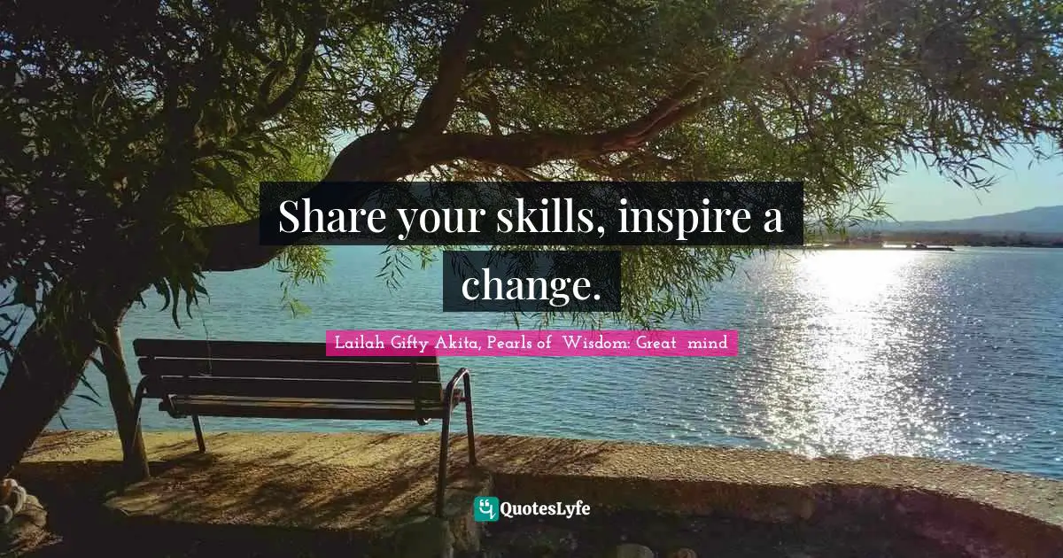 Share your skills, inspire a change.