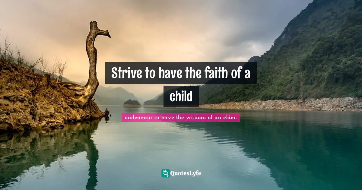 Strive to have the faith of a child