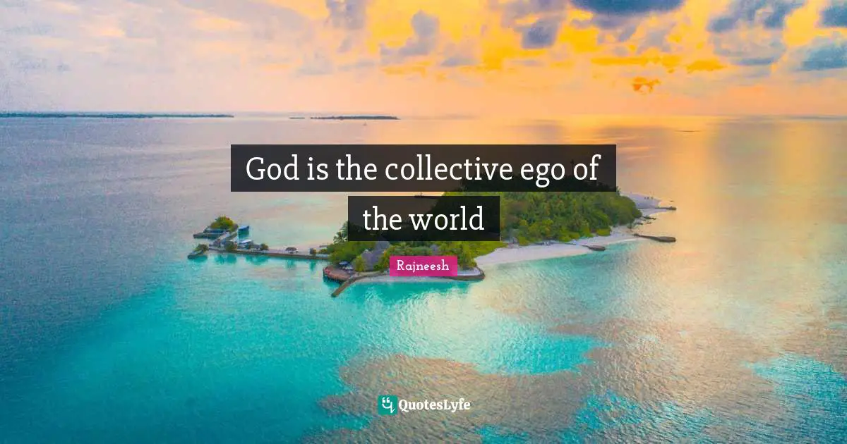 God is the collective ego of the world