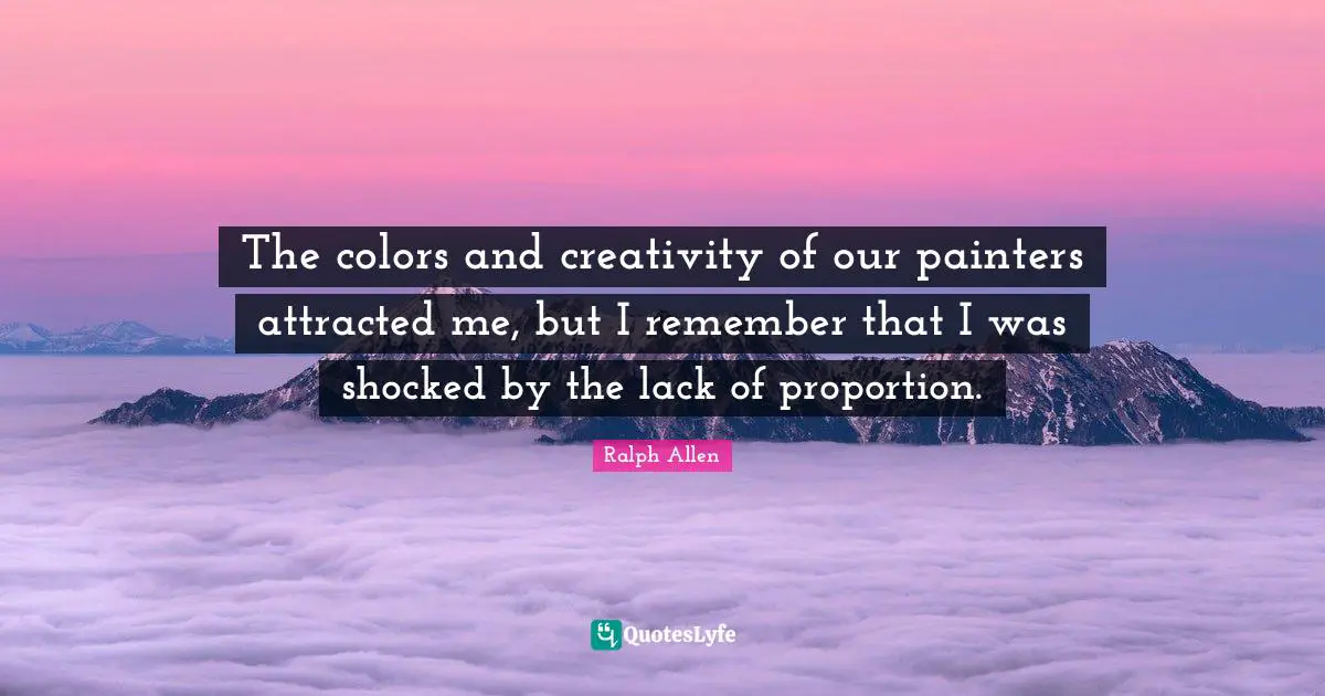 The colors and creativity of our painters attracted me, but I remember that I was shocked by the lack of proportion.