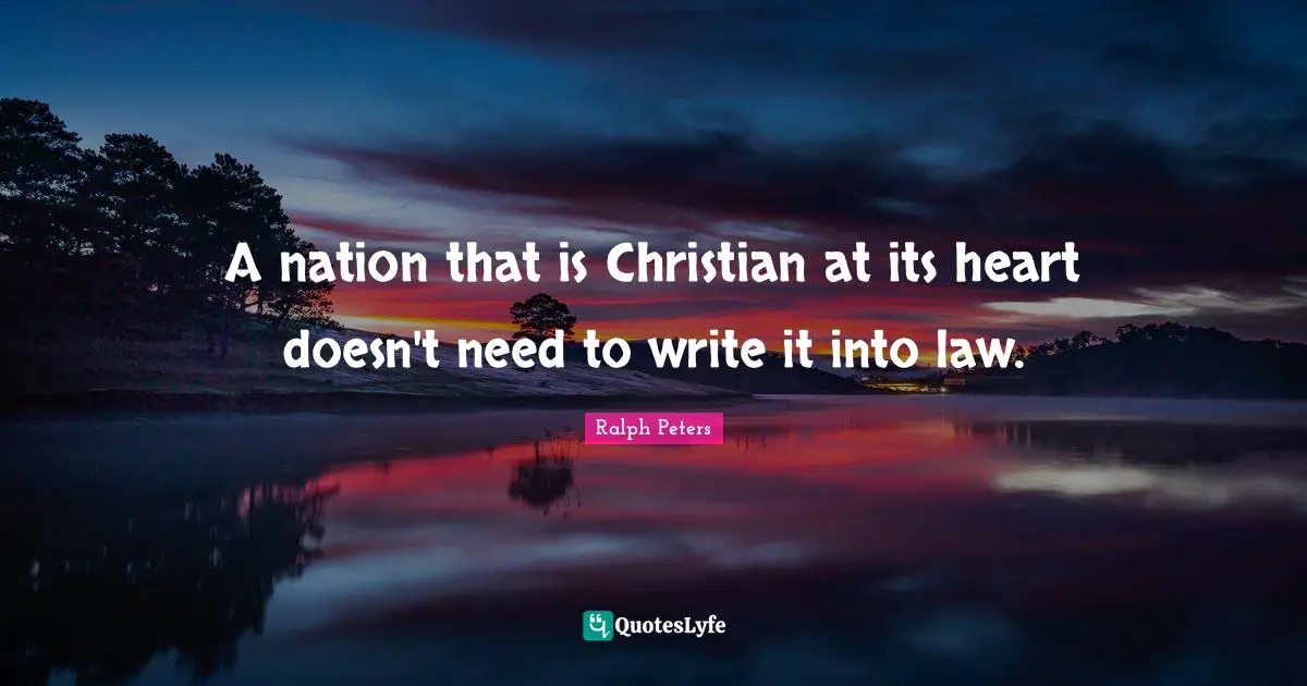 A nation that is Christian at its heart doesn't need to write it into law.