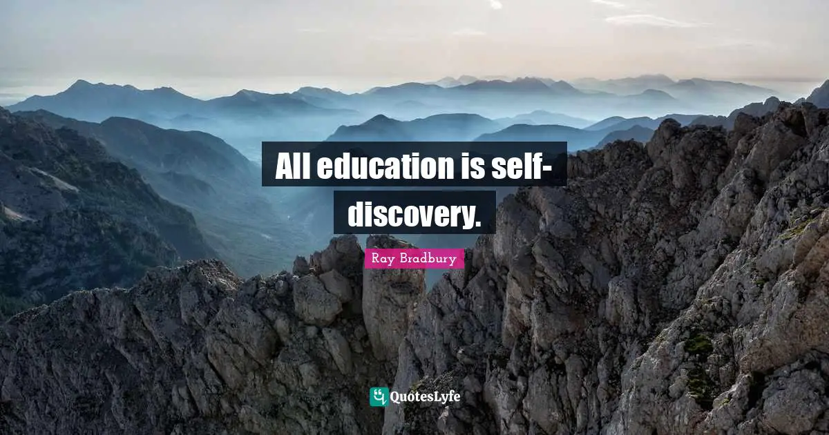 All education is self-discovery.