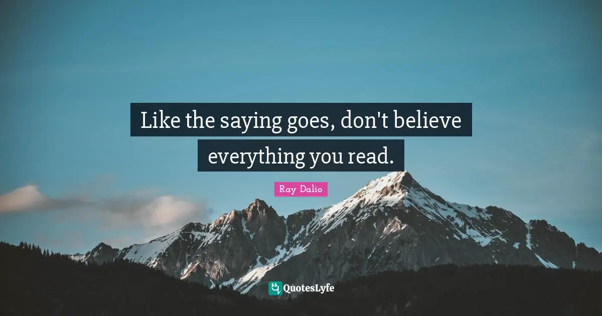 Like the saying goes, don't believe everything you read.
