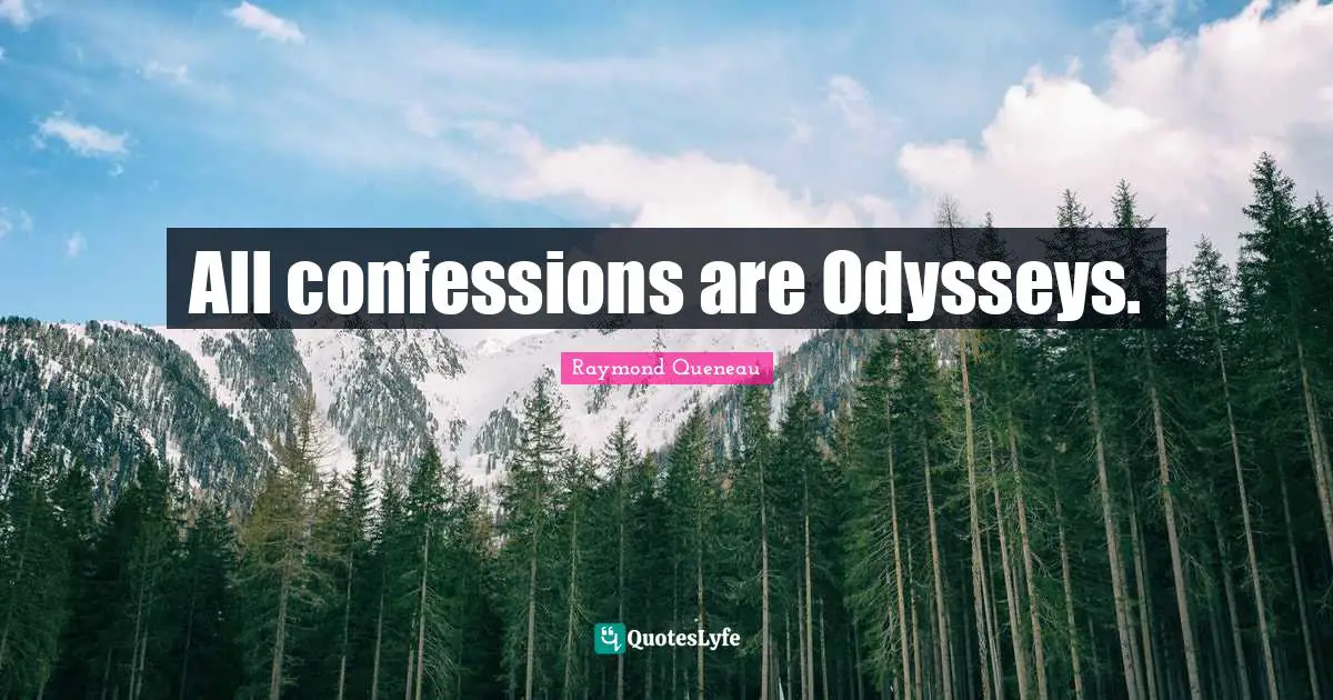 All confessions are Odysseys.