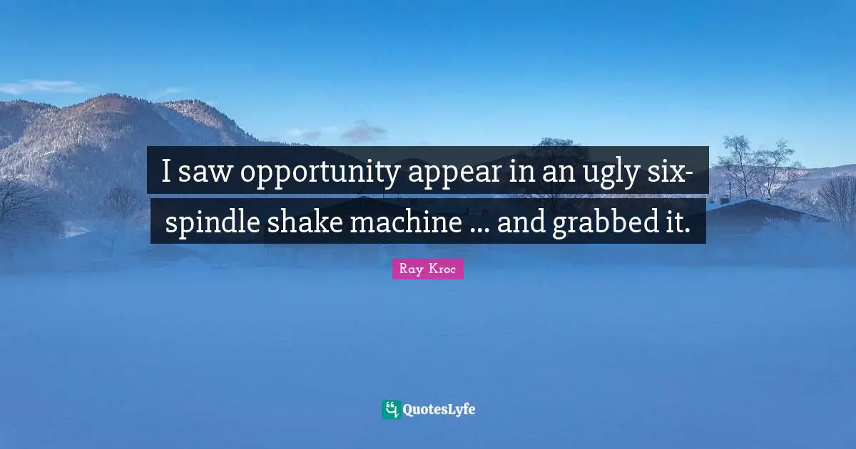 I saw opportunity appear in an ugly six-spindle shake machine ... and grabbed it.