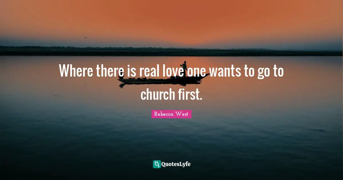 Where there is real love one wants to go to church first.