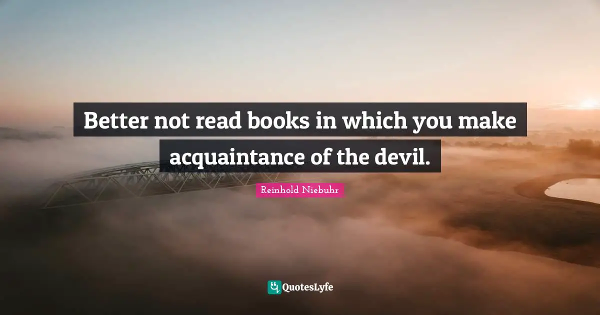 Better not read books in which you make acquaintance of the devil.