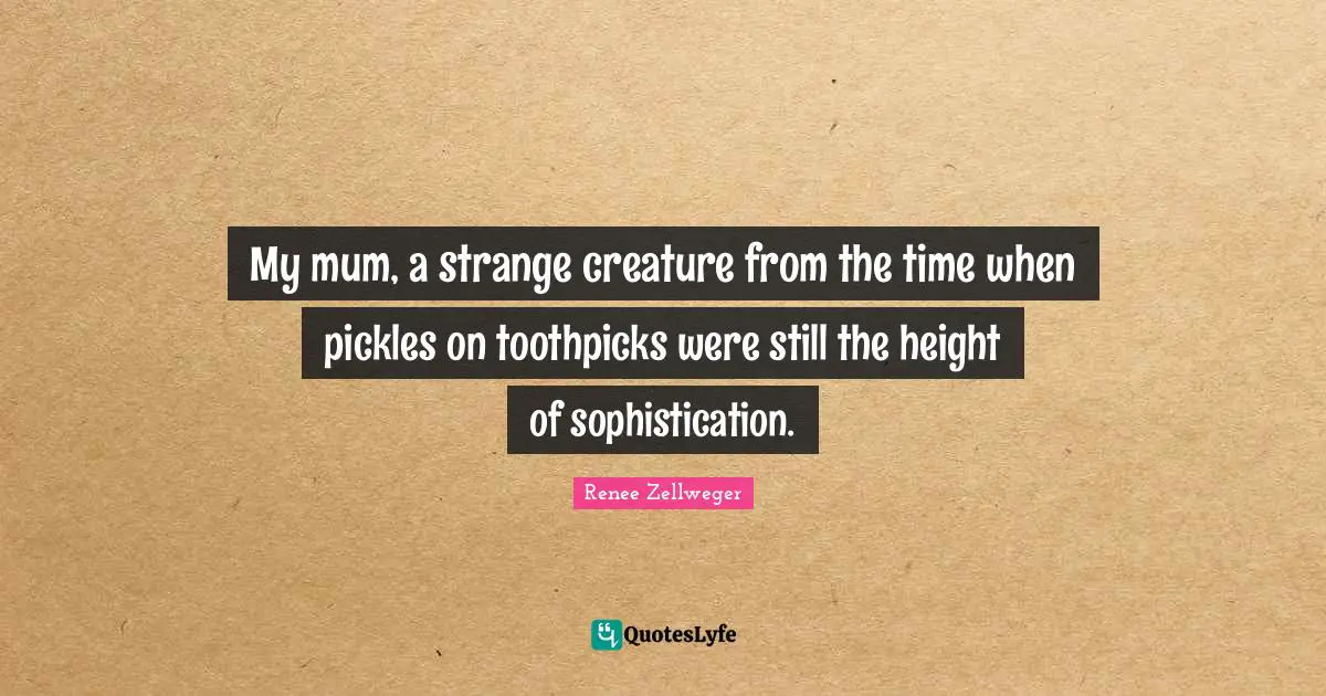 My mum, a strange creature from the time when pickles on toothpicks were still the height of sophistication.