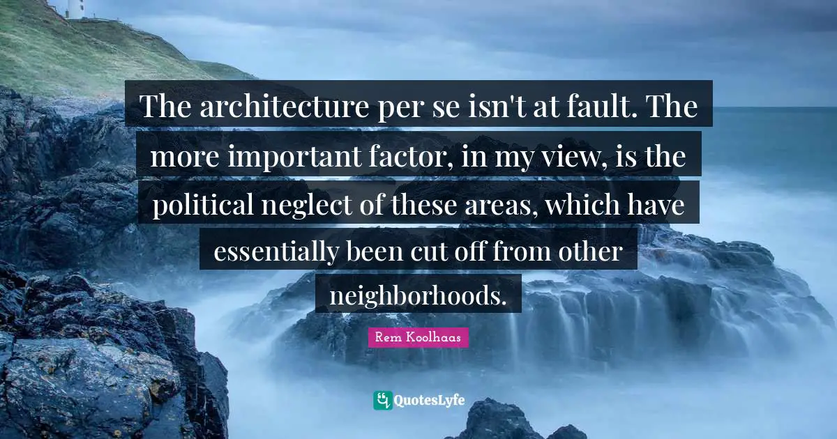 The architecture per se isn't at fault. The more important factor, in my view, is the political neglect of these areas, which have essentially been cut off from other neighborhoods.