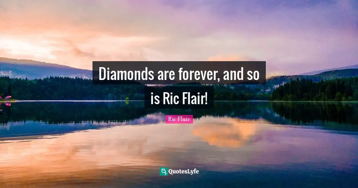 Diamonds are forever, and so is Ric Flair!