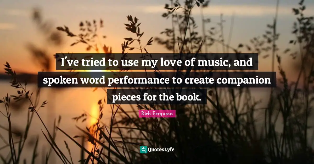 I've tried to use my love of music, and spoken word performance to create companion pieces for the book.