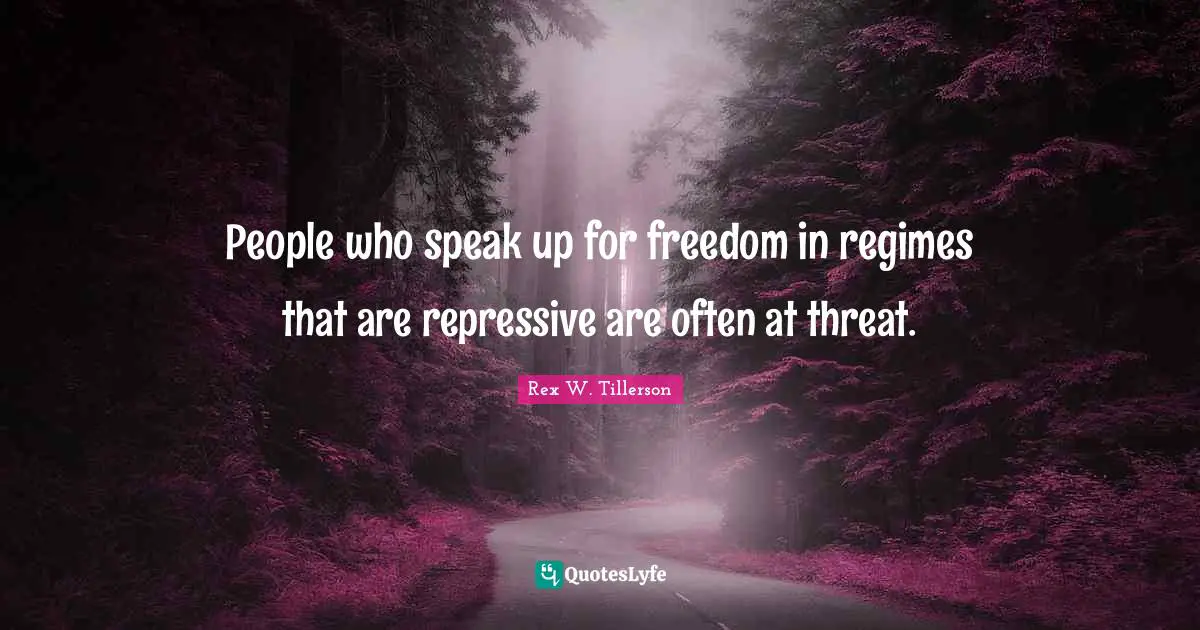 People who speak up for freedom in regimes that are repressive are often at threat.