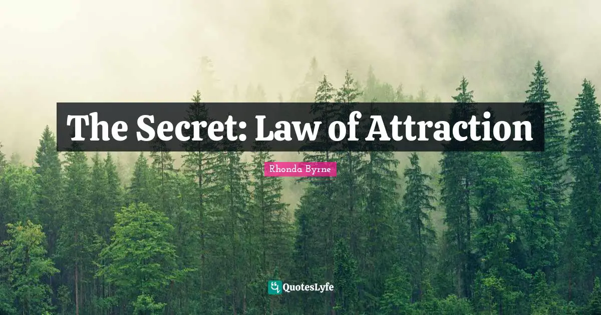 The Secret: Law of Attraction