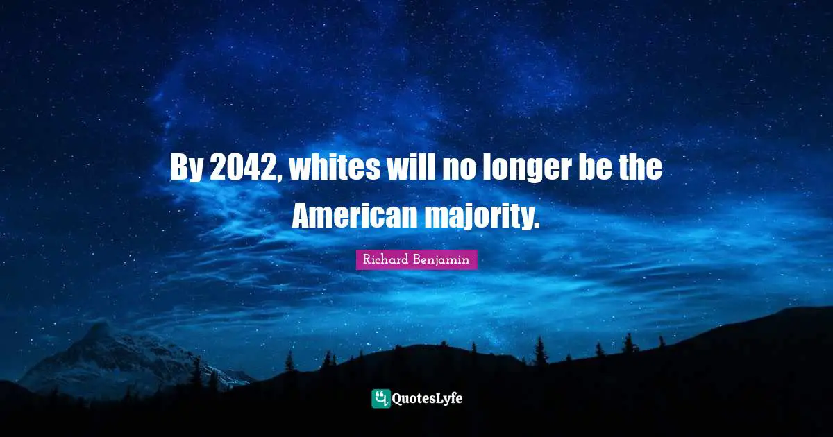 By 2042, whites will no longer be the American majority.
