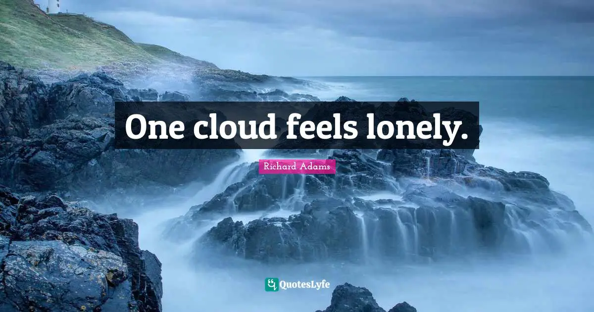 One cloud feels lonely.