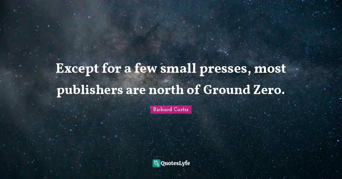 Except for a few small presses, most publishers are north of Ground Zero.