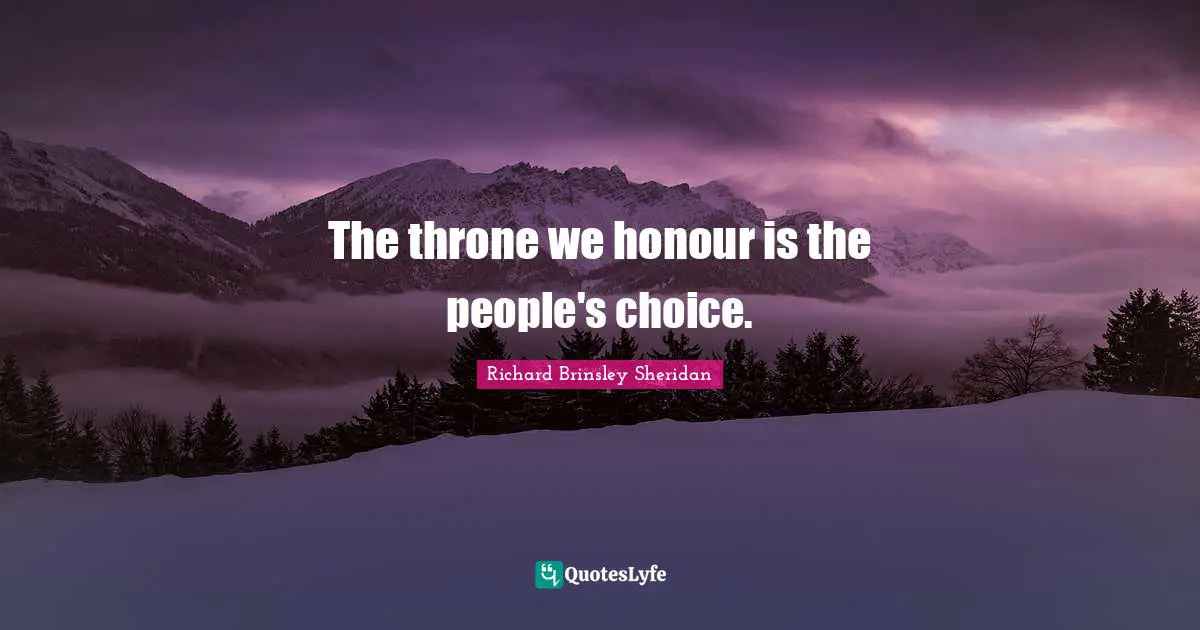 The throne we honour is the people's choice.