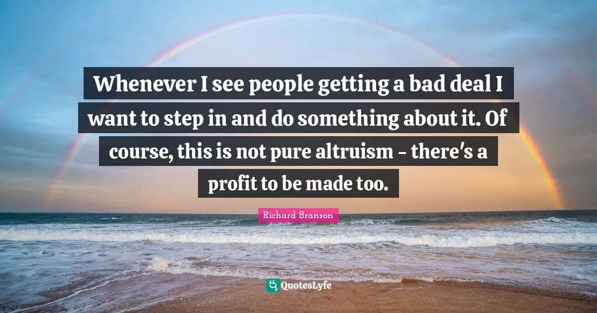 Whenever I see people getting a bad deal I want to step in and do something about it. Of course, this is not pure altruism - there's a profit to be made too.