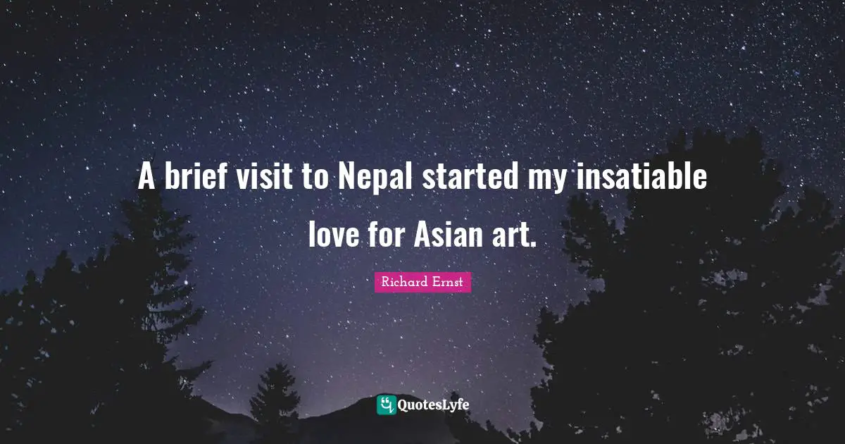 A brief visit to Nepal started my insatiable love for Asian art.