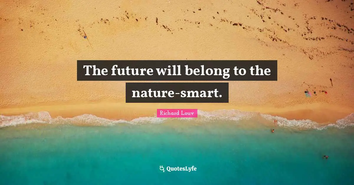 The future will belong to the nature-smart.
