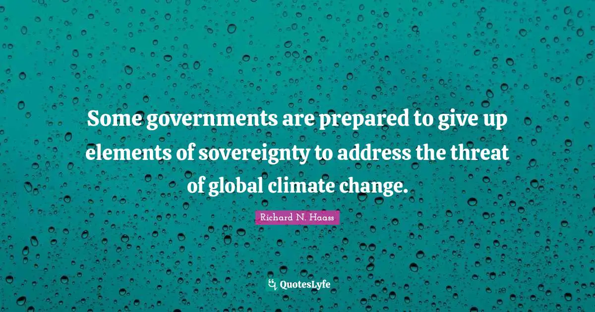 Some governments are prepared to give up elements of sovereignty to address the threat of global climate change.