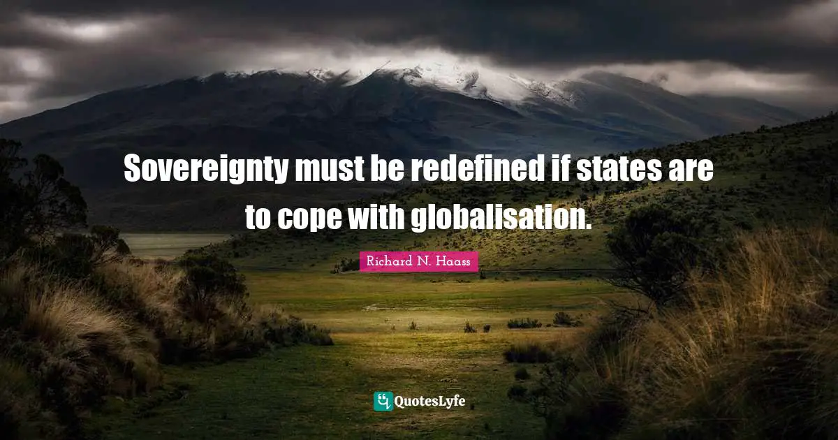 Sovereignty must be redefined if states are to cope with globalisation.